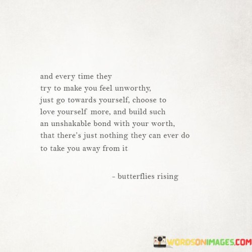 And-Every-Time-They-Try-To-Make-You-Feel-Unworthy-Just-Quotes.jpeg