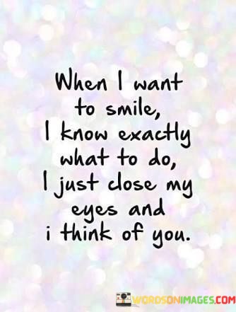 When-I-Want-To-Smile-I-Know-Exactly-Quotes.jpeg