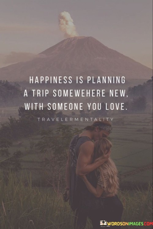 Happiness-Is-Planing-A-Trip-Some-Where-New-Quotes.jpeg
