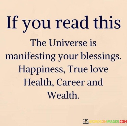 If-You-Read-This-The-Universe-Is-Manifesting-Your-Blessings-Happiness-Quotes.jpeg