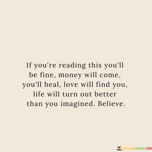 If-Youre-Reading-This-Youll-Be-Fine-Money-Will-Come-Quotes.jpeg