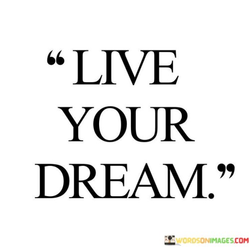 Live-Your-Dream-Quotes.jpeg