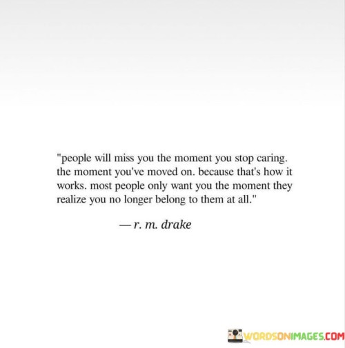 People-Will-Miss-You-The-Moment-You-Stop-Quotes.jpeg