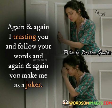 Again--Again-I-Trusting-You-And-Follow-Your-Words-And-Again--Again-You-Make-Me-As-A-Joker-Quotes.jpeg