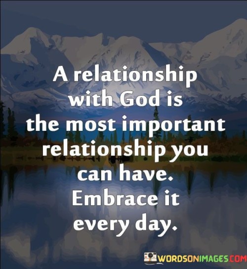 A-Relationship-With-God-Is-The-Most-Important-Relationship-You-Can-Have-Quotes.jpeg