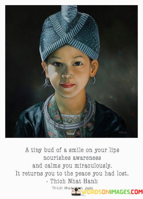 A-Tiny-Bud-Of-A-Smile-On-Your-Liips-Nourishes-Awareness-Quotes.jpeg
