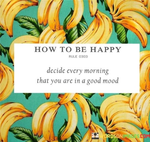 How-To-Be-Happy-Decide-Every-Morning-Quotes.jpeg