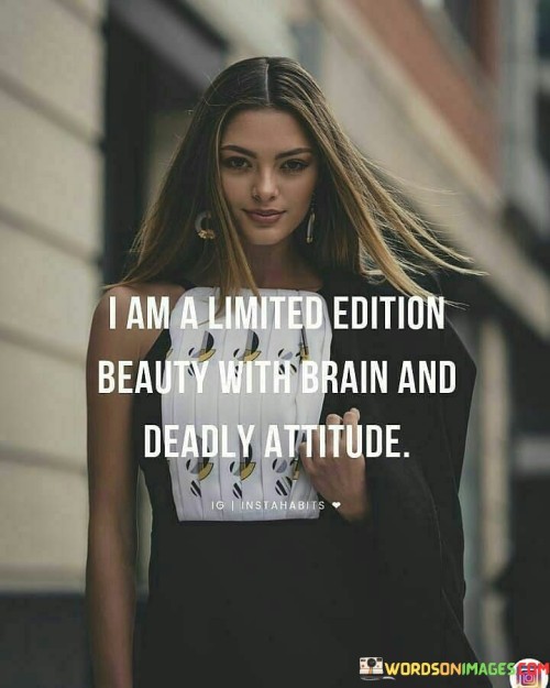 I-Am-A-Limited-Edition-Beauty-With-Brain-And-Quotes.jpeg