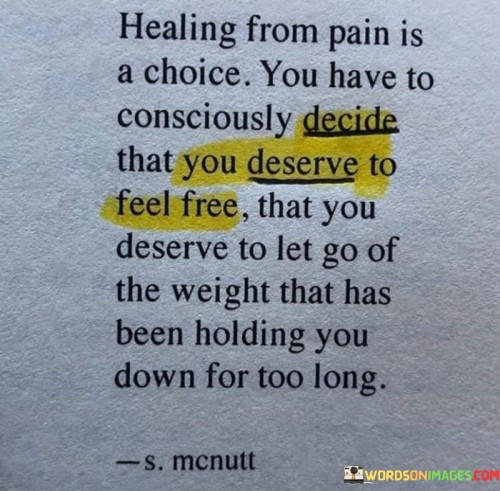 Healing-From-Pain-Is-A-Choice-You-Have-To-Consciously-Quotes.jpeg