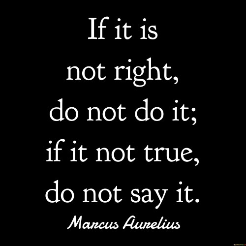 If-It-Is-Not-Right-Do-Not-Do-It-If-It-Not-Quotes.jpeg