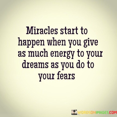 Miracles-Start-To-Happen-When-You-Give-As-Much-Energy-To-Your-Quotes.jpeg