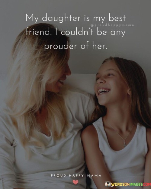 My-Daughter-Is-My-Best-Friend-I-Couldnt-Quotes.jpeg
