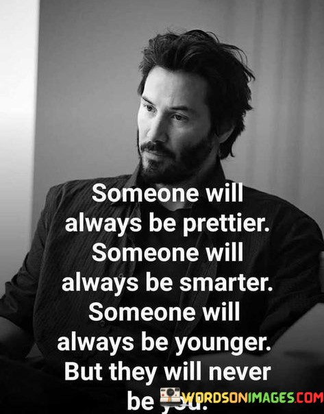 Someone-Will-Always-Be-Prettier-Someone-Quotes.jpeg