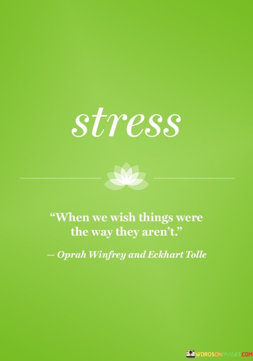 When-We-Wish-Things-Were-The-Way-They-Arent-Quotes.jpeg