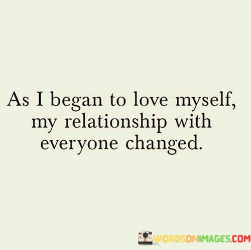 As-I-Began-To-Love-Myself-My-Relationship-Quotes.jpeg
