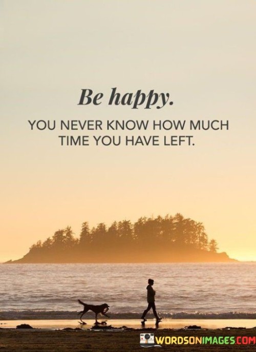Be-Happy-You-Never-Know-How-Much-Quotes.jpeg