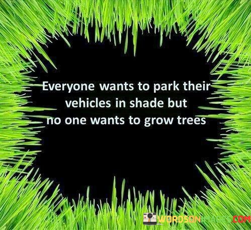 Everyone-Wants-To-Park-Their-Vehicles-In-Shade-But-Quotes.jpeg