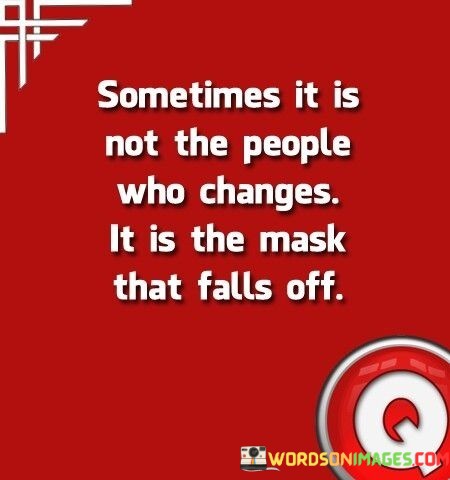 Sometimes-It-Is-Not-The-People-Who-Changes-Quotes.jpeg