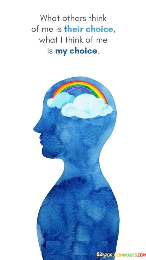 What-Others-Think-Of-Me-Is-Their-Choice-Quotes.jpeg