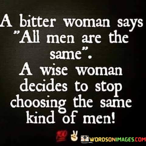 A-Bitter-Woman-Says-All-Men-Are-The-Same-A-Quotes.jpeg