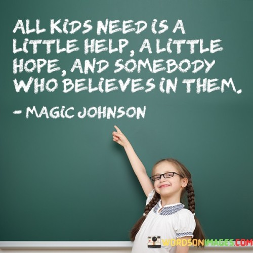All-Kids-Need-Is-A-Little-Help-A-Little-Quotes.jpeg