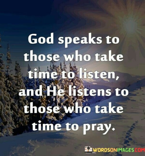 God-Speaks-To-Those-Who-Take-Time-To-Listen-Quotes.jpeg