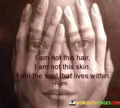 I-Am-Not-This-Hair-I-Am-Not-This-Skin-Quotes.jpeg