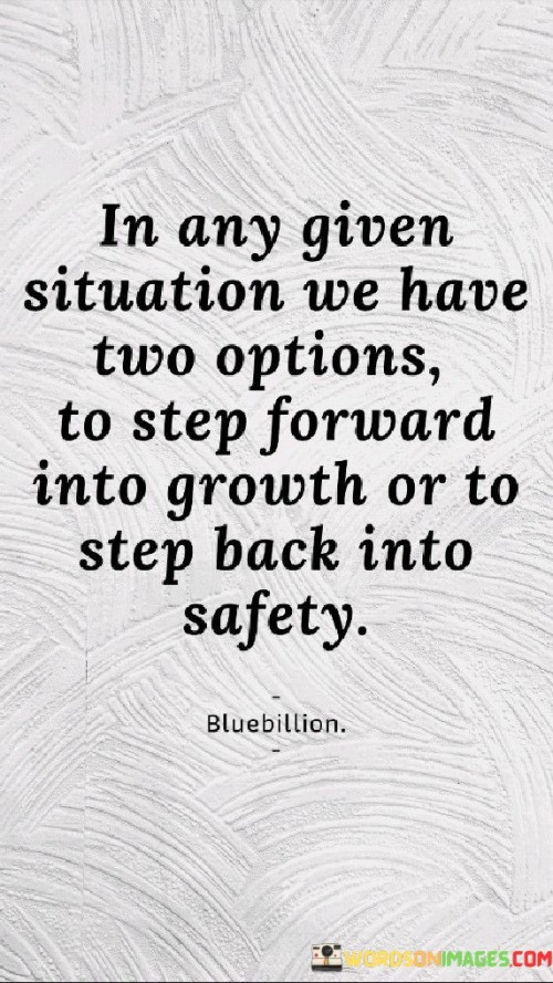 In-Any-Given-Situation-We-Have-Two-Options-Quotes.jpeg