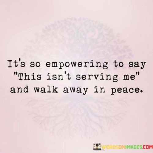 Its-So-Empowering-To-Say-This-Isnt-Serving-Quotes.jpeg
