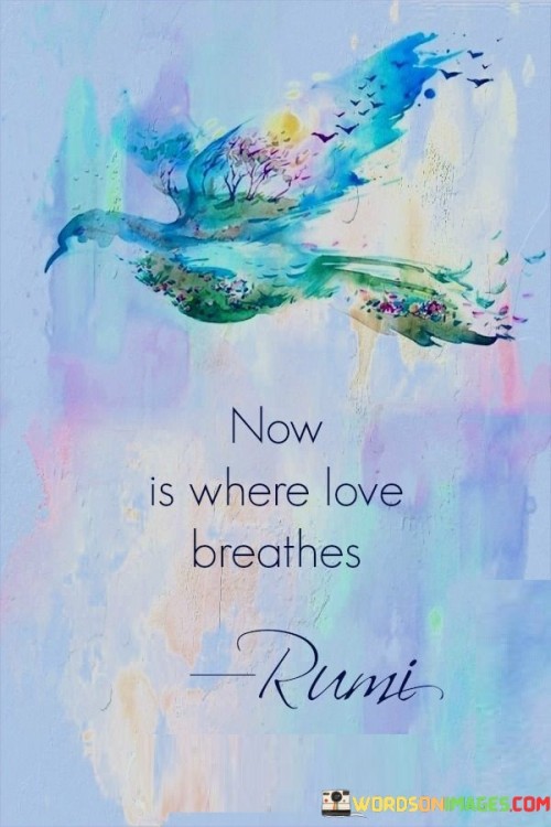 Now-Is-Where-Love-Breathe-Quotes.jpeg