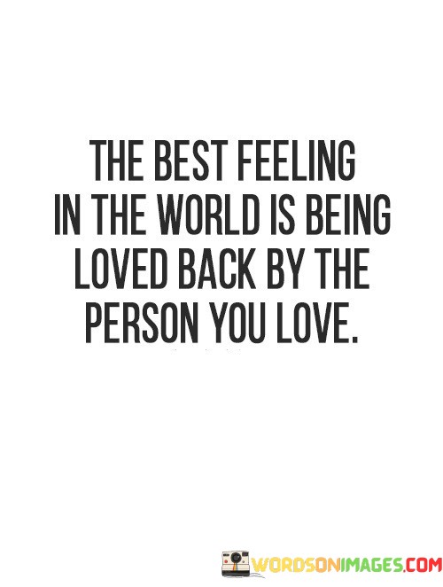 The-Best-Feeling-In-The-World-Is-Being-Loved-Back-Quotes.jpeg