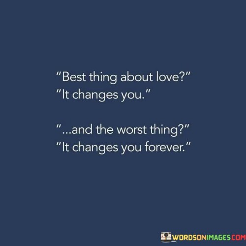 Best-Thing-About-Love-It-Changes-You-Quotes.jpeg