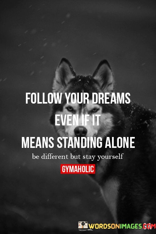 Follow-Your-Dreams-Even-If-It-Means-Quotes.jpeg