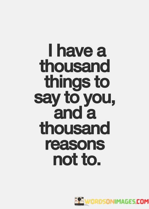 I-Have-A-Thousand-Things-To-Say-To-You-Quotes.jpeg