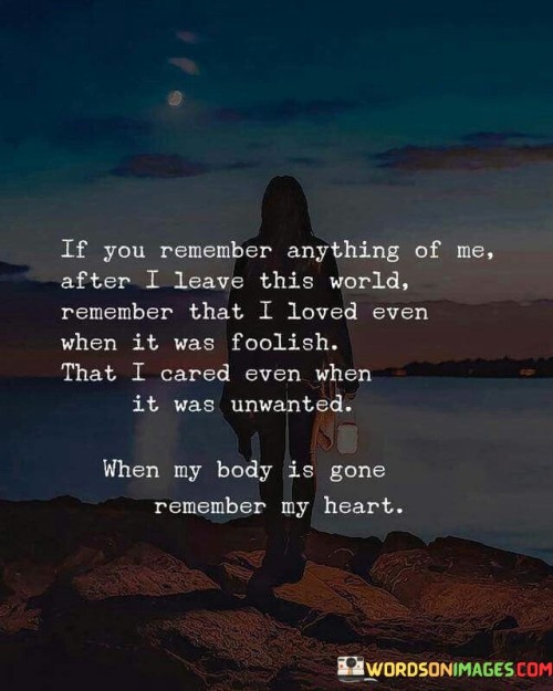 If-You-Remember-Anything-Of-Me-After-I-Leave-Quotes.jpeg