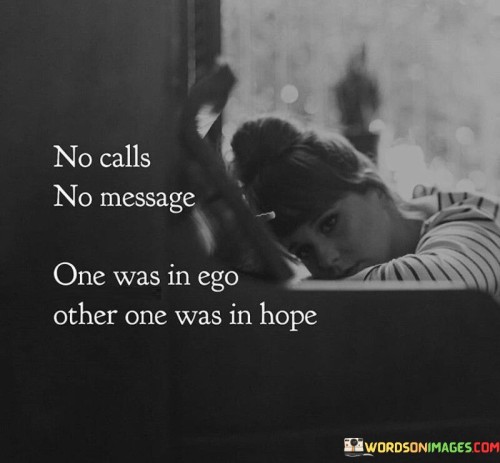 No-Calls-No-Message-One-Was-In-Ego-Other-Quotes.jpeg