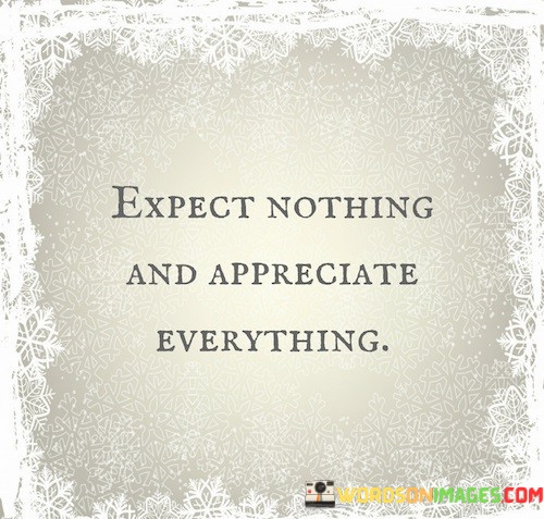 Expects-Nothing-And-Appreciate-Everything-Quotes.jpeg