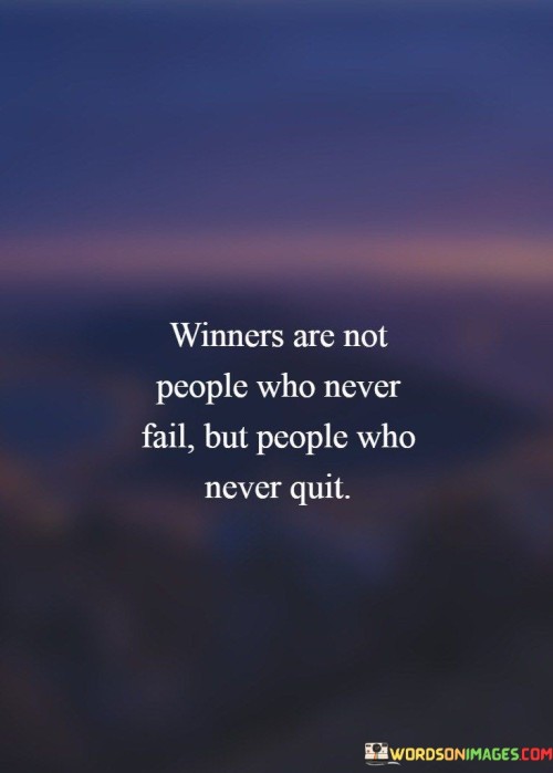 Winners-Are-Not-People-Who-Never-Fail-But-Quotes.jpeg