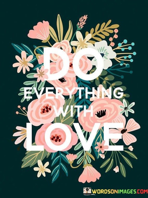 Do-Everything-With-Love-Quotes.jpeg