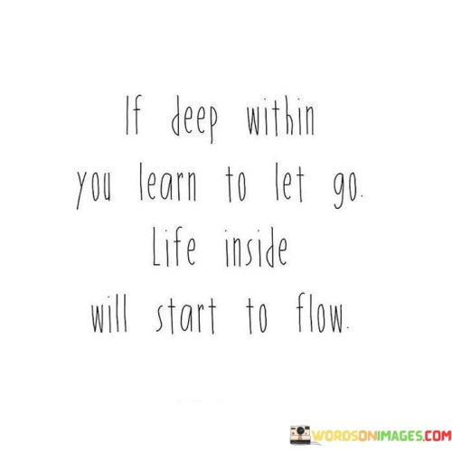 If-Deep-Within-You-Learn-To-Let-Go-Life-Quotes.jpeg