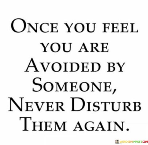 Once-You-Feel-You-Are-Avoided-By-Someone-Quotes.jpeg