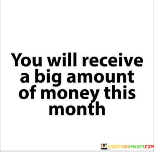 You-Will-Receive-A-Big-Amount-Of-Money-This-Quotes.jpeg