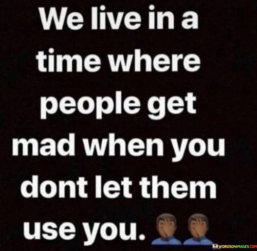 We-Live-In-A-Time-Where-People-Get-Mad-When-You-Quotes.jpeg