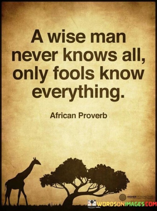 A-Wise-Man-Never-Knows-All-Only-Fools-Know-Quotes.jpeg