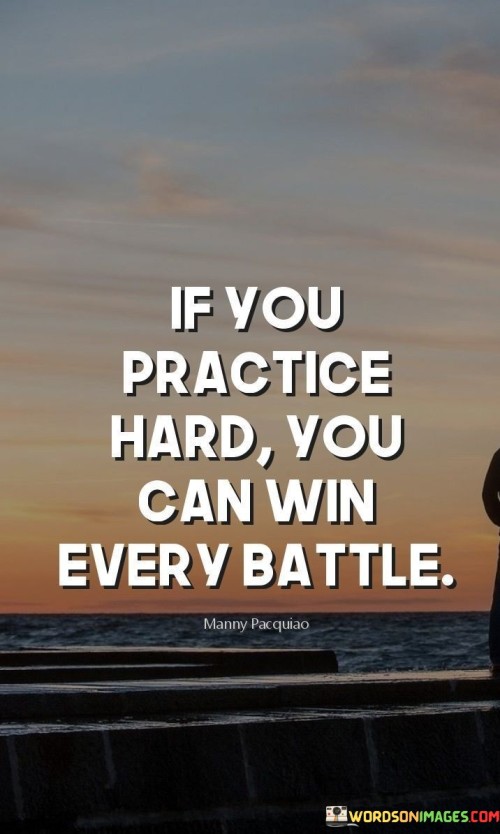 If-You-Practice-Hard-You-Can-Win-Every-Battle-Quotes.jpeg