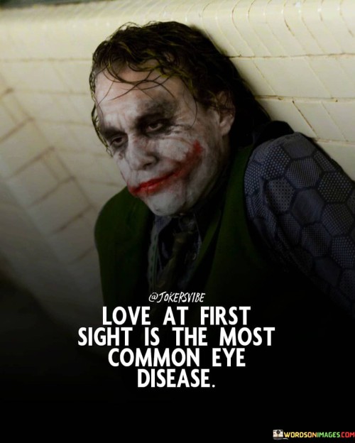 Love-At-First-Sight-Is-The-Most-Common-Eye-Disease-Quotes.jpeg