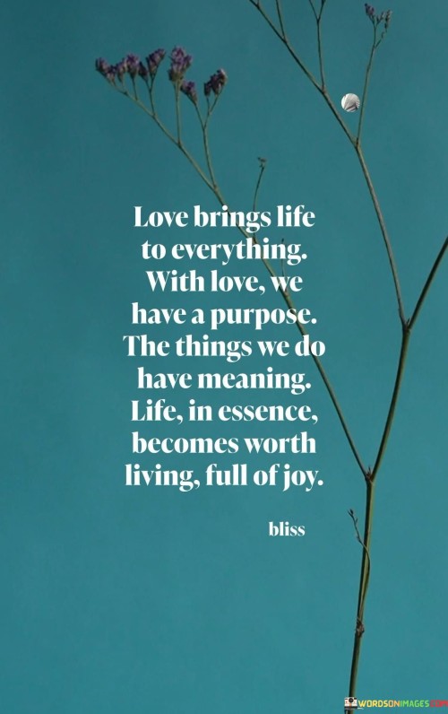 Love-Brings-Life-To-Everything-With-Love-We-Have-A-Quotes.jpeg