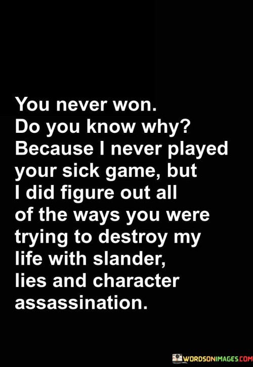 You-Never-Won-Do-You-Know-Why-Because-I-Never-Quotes.jpeg