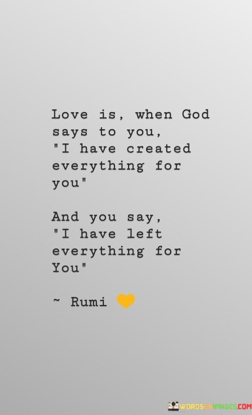 Love-Is-When-God-Says-To-You-I-Have-Created-Everything-For-You-Quotes.jpeg