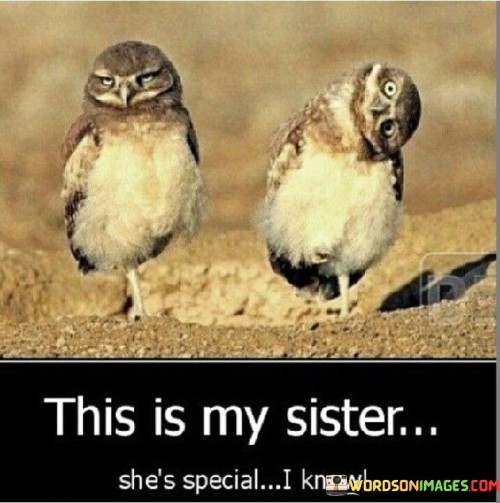 This-Is-My-Sister-Shes-Special-I-Know-Quotes.jpeg